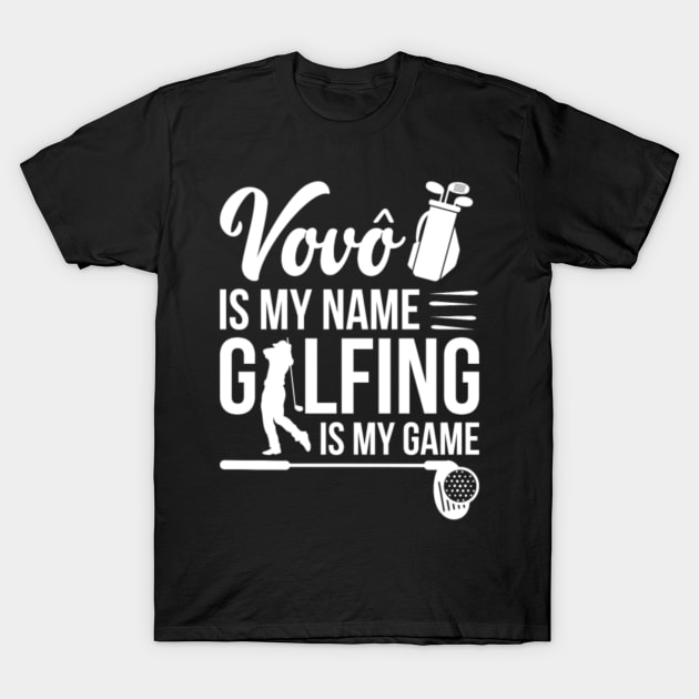 Vovo Is My Name Golfing Is My Game T-Shirt by tangyreporter